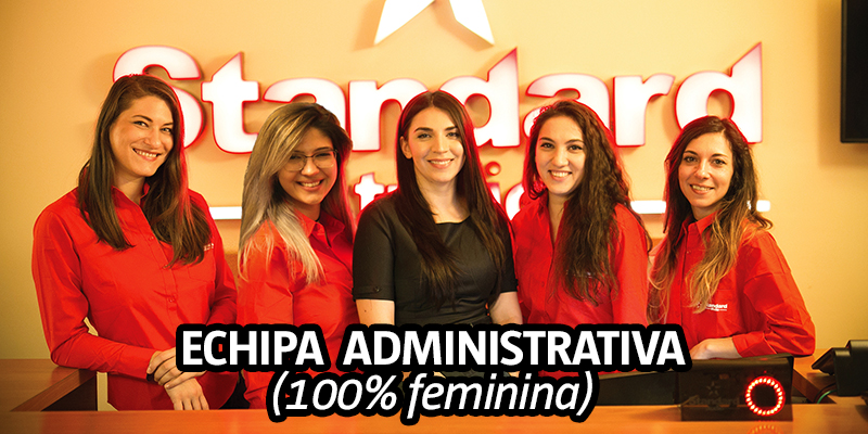 ECHIPA ADMINISTRATIVA A STANDARD STUDIO, 100% FEMININA
